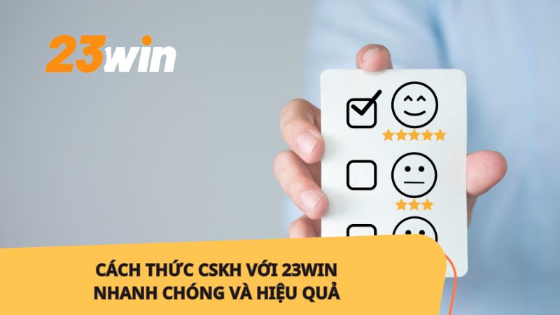 Các hình thức liên hệ CSKH với 23WIN