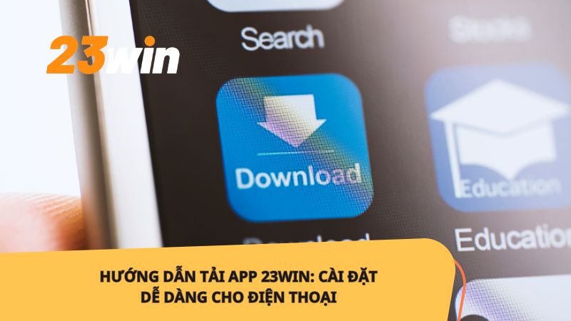 Hướng dẫn tải app cho điện thoại